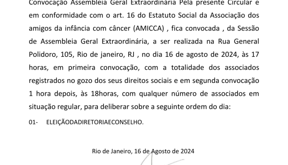 CIRCULAR Nº 08 2024 Convocação Assembleia Geral Extraordinária Pela presente Circular e em conformidade com o art. 16 do Estatuto Social da Associação dos amigos da infância