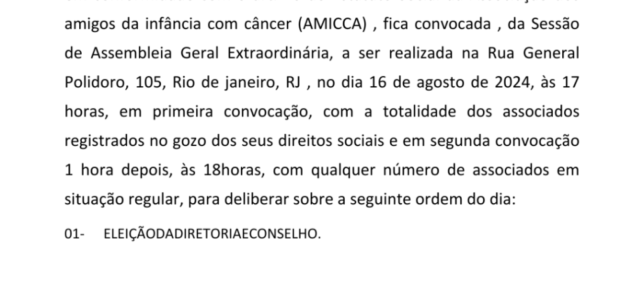 CIRCULAR Nº 08 2024 Convocação Assembleia Geral Extraordinária Pela presente Circular e em conformidade com o art. 16 do Estatuto Social da Associação dos amigos da infância