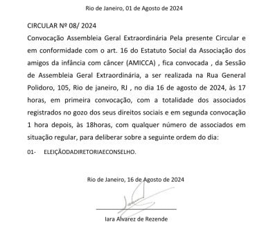 CIRCULAR Nº 08 2024 Convocação Assembleia Geral Extraordinária Pela presente Circular e em conformidade com o art. 16 do Estatuto Social da Associação dos amigos da infância